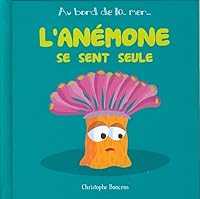 L'anémone se sent seule 237133006X Book Cover