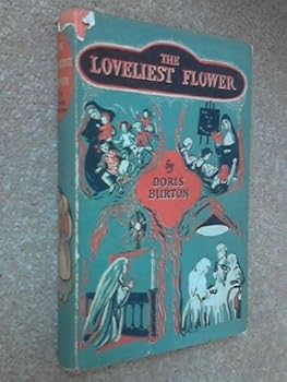 Hardcover The Loveliest Flower Book