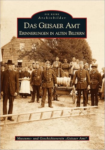 Das Geisaer Amt: Erinnerungen in alten Bildern