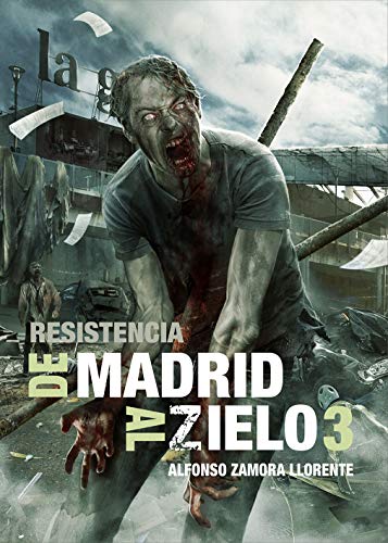 De Madrid al Zielo 3: Resistencia (Línea Z)