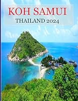 KOH SAMUI THAILAND: A Mind-Blowing Tour in KOH SAMUI THAILAND Photography Coffee Table Book Tourists Attractions. B0CX14H1VN Book Cover