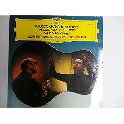 OHANA, Mauricio: Concerto: Tres Graficos for Guitar and Orchestra - RUIZ-PIPO', Antonio: Tablas -- Deutsche Grammophon (1975) Printed in Germany --Yepes N. (chit), London Symphony Orchestra, Fruhbeck de Burgos R.DGG 2530585