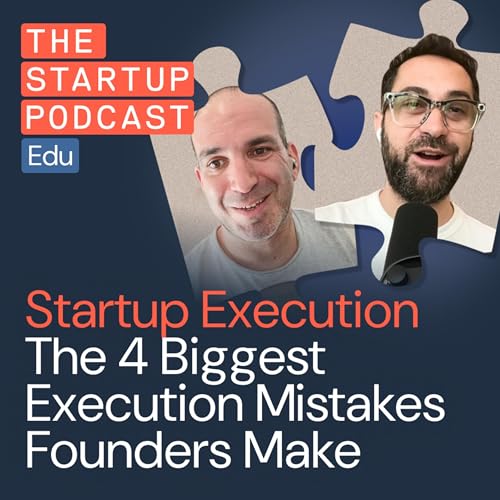 『The 4 Biggest Execution Mistakes Founders Make』のカバーアート
