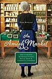 An Amish Market: Four Novellas (Thorndike Press Large Print Christian Fiction)