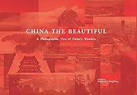 China the Beautiful: A Photographic View of China's Wonders 1622460367 Book Cover