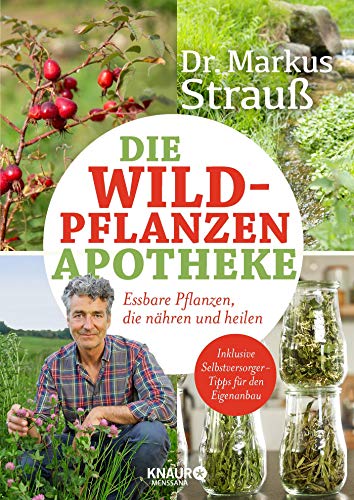 Télécharger Die Wildpflanzen-Apotheke: Essbare Pflanzen, die nähren und heilen Francais PDF