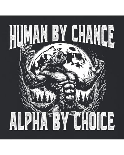 Go All Out Human by Chance Alpha by Choice Graphic Novelty Tee Alpha Wolf Mens Toddler Youth T-Shirt2