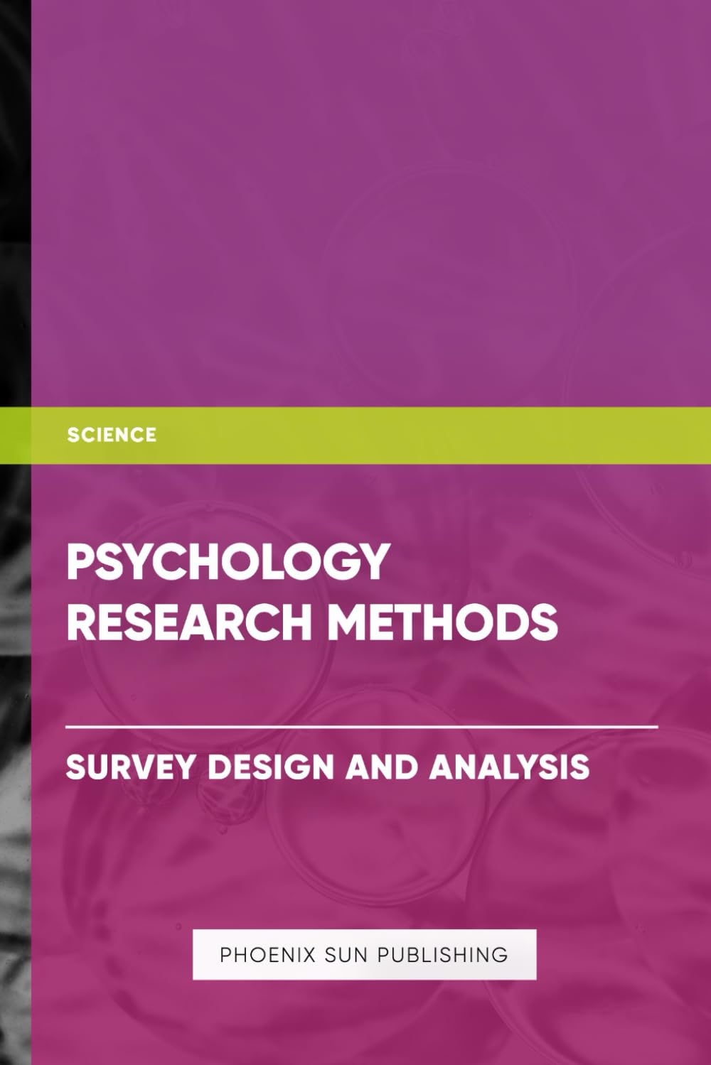 Psychology Research Methods - Survey Design and Analysis