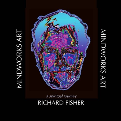 MINDWORKS Art: A Spiritual Journey