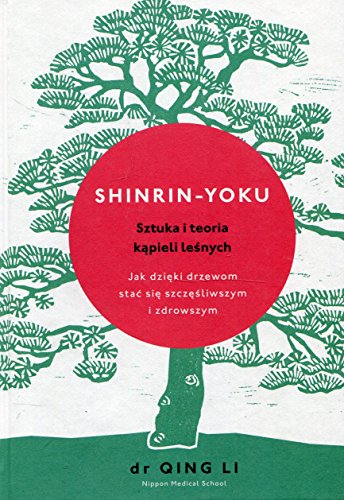 Shinrin-yoku Sztuka i teoria kapieli lesnych (P... [Polish] 8365743876 Book Cover