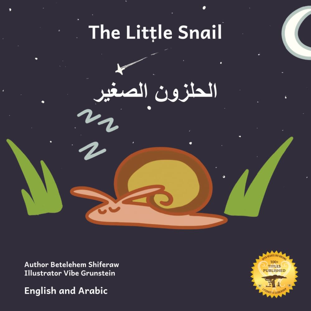 The Little Snail: Good Things Come To Those Who Wait in English and Arabic