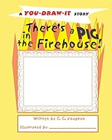 There's a Pig in the Firehouse! 0979824273 Book Cover