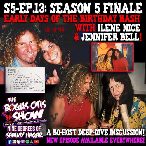 S5 Episode 013: SEASON 5 FINALE - EARLY DAYS of the BIRTHDAY BASH with Ilene Nice & Jennifer Bell!!