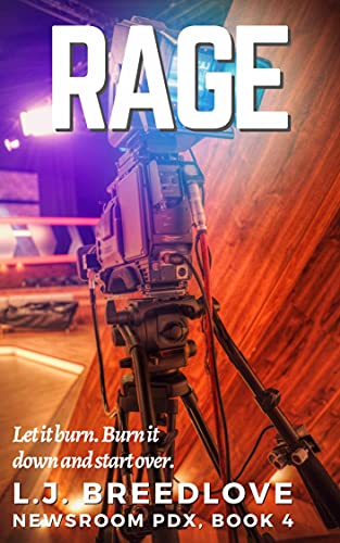 Rage (Newsroom PDX Book 4)