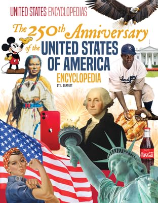250th Anniversary of the United States of America Encyclopedia (United States Encyclopedias)      Library Binding – November 20, 2025