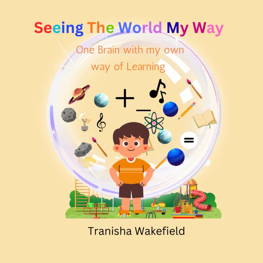 Seeing the World My Way: One Brain with my own way of Learning