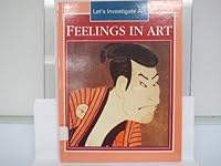 Feelings in Art (In Art series) 1854357719 Book Cover