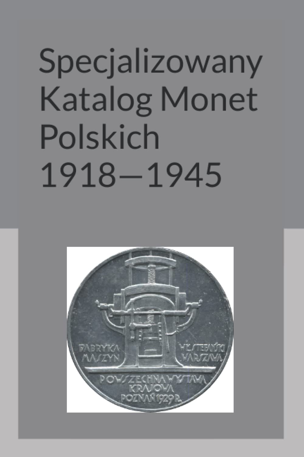 Specjalizowany Katalog Monet Polskich 1918—1945