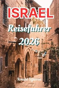 ISRAEL REISEFÜHRER 2026