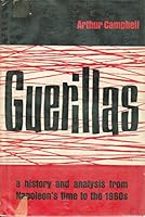 Guerillas: a History and Analysis From Napoleon's Time to the 1960'S B000H74EIA Book Cover