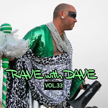 RAVE with DAVE, Vol. 33