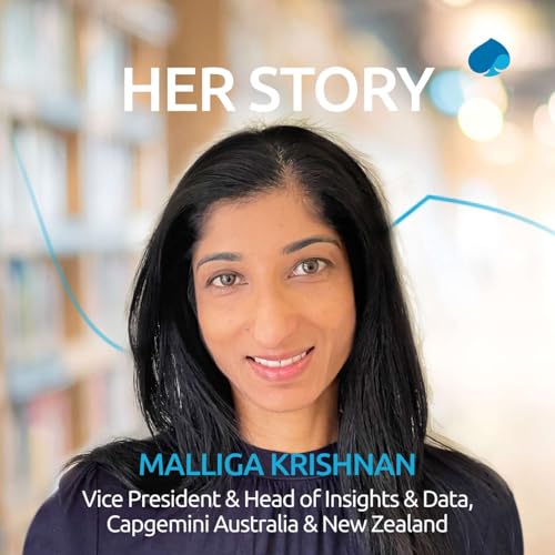#10 Creating high-performing teams and contributing back to the society through Data and AI | Malliga Krishnan, Vice President & Head of Insights & Data, Capgemini Australia & New Zealand