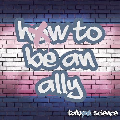 Trans 101: How to Be an Ally Without Making It Weird
