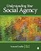 Understanding Your Social Agency, 3rd Edition (SAGE Human Services Guides)