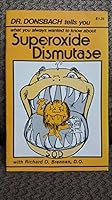Dr. Donsbach Tells You What You Always Wanted To Know About Superoxide Dismutase B0065818UM Book Cover
