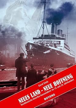 Hardcover Neues Land - Neue Hoffnung: Norddeutsche Amerika-Auswanderer im 19. und 20. Jahrhundert [German] Book