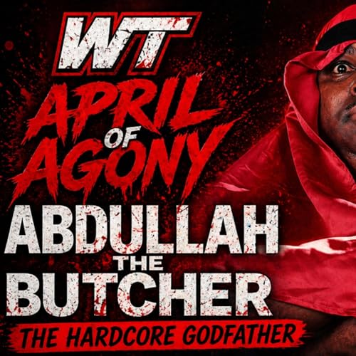 Abdullah the Butcher- The Hardcore Godfather