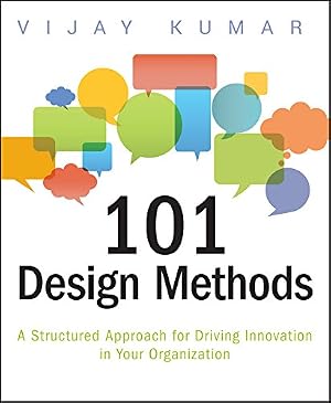 Book cover 101 Design Methods: A Structured Approach for Driving Innovation in Your Organization