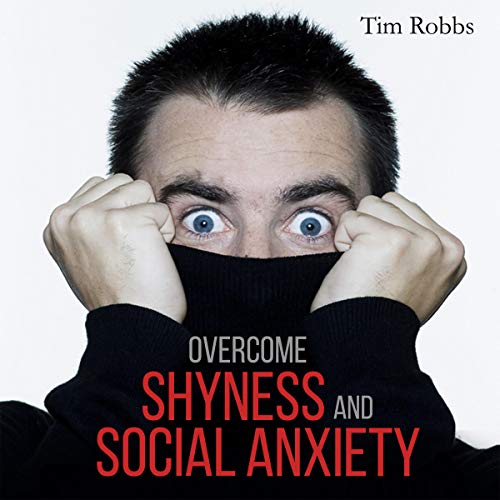 Overcome Shyness and Social Anxiety by Tim Robbs episode artwork