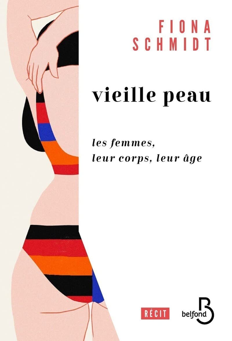 VIEILLE PEAU : LES FEMMES, LEUR CORPS, LEUR ÂGE
