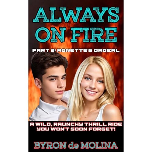 Always On Fire!: Part 2: Ronette's Ordeal Audiolibro Por Byron De Molina arte de portada