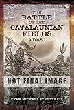 The Battle of the Catalaunian Fields AD 451