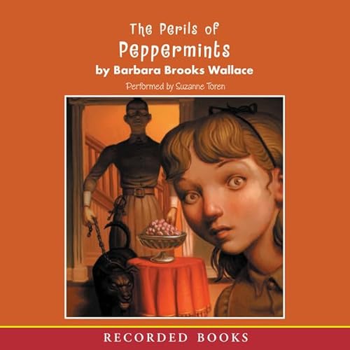 The Perils of Peppermints Audiobook By Barbara Brooks Wallace cover art