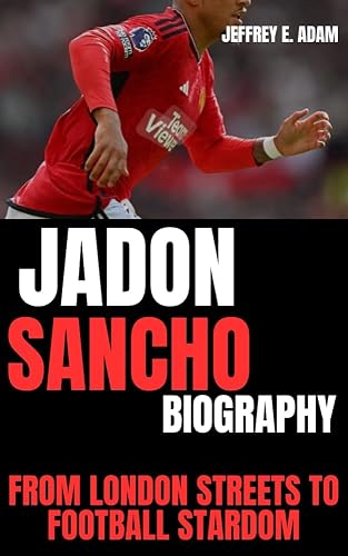 Jadon Sancho Biography: From London Streets to Football Stardom