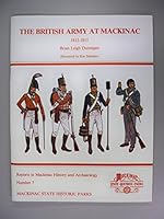 British Army at MacKinac Island, 1812-1815 091187240X Book Cover