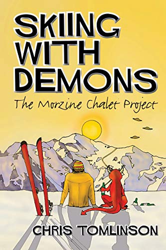 Télécharger Skiing with Demons: The Morzine Chalet Project Gratuit