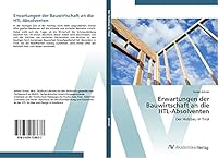 Erwartungen der Bauwirtschaft an die HTL-Absolventen 3639728637 Book Cover