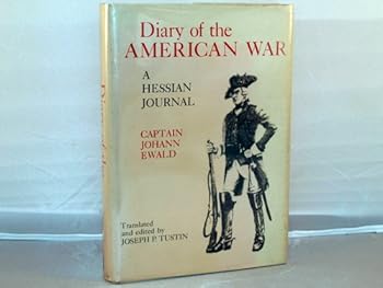 Unknown Binding By Captain Johann Ewald Diary of the American War: A Hessian Journal [Hardcover] Book