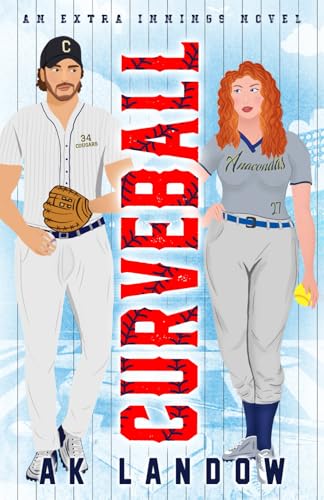 CURVEBALL: A Baseball & Softball Romantic Comedy (Extra Innings)