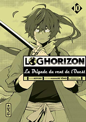 Télécharger Log Horizon la brigade du vent de l'ouest - tome 10 Livre eBook France