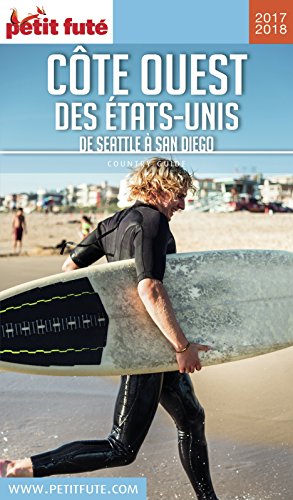 Télécharger CÔTE OUEST DES ETATS-UNIS 2017/2018 Petit Futé (Country Guide) PDF