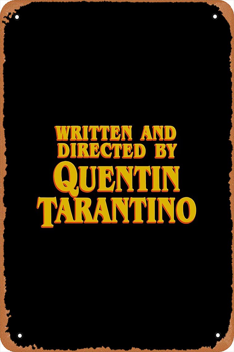 NIUMOWANG Metal Sign - Written & Directed by Quentin Tarantino Tin Poster 12 X 8 Inches