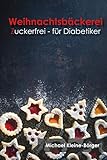 Weihnachtsbäckerei: Zuckerfrei - für Diabetiker