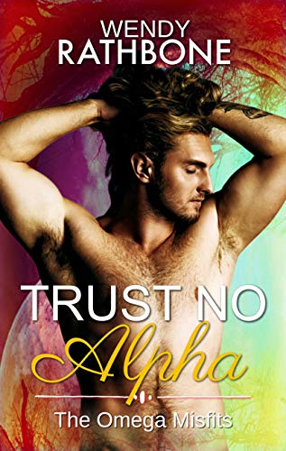 Trust No Alpha (The Omega Misfits Book 1)