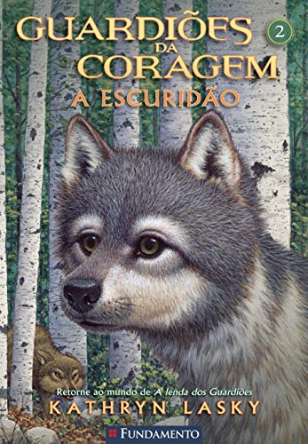 Guardiões Da Coragem 02 - A Escuridão