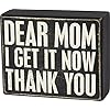 Primitives by kathy box sign dear mom i get it now thank you  urban country home decor